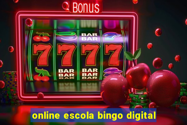 online escola bingo digital